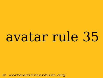 avatar rule 35