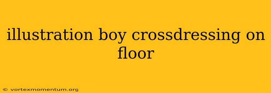 illustration boy crossdressing on floor