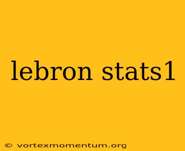 lebron stats1