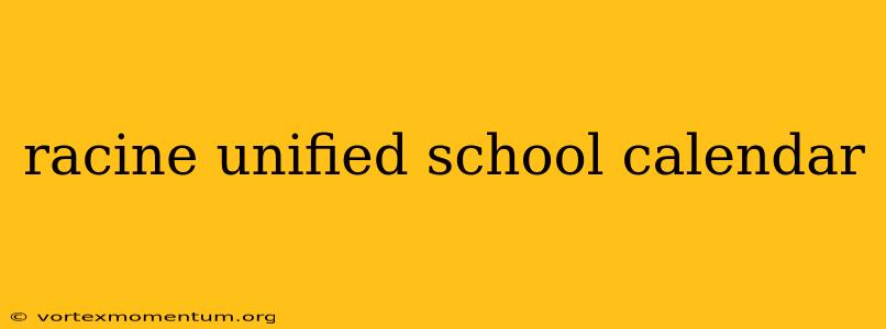 racine unified school calendar