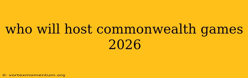 who will host commonwealth games 2026